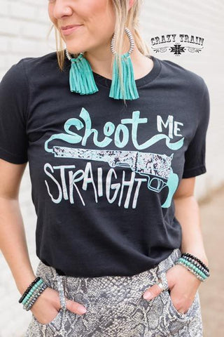 Shoot Me Straight Tee by Crazy Train